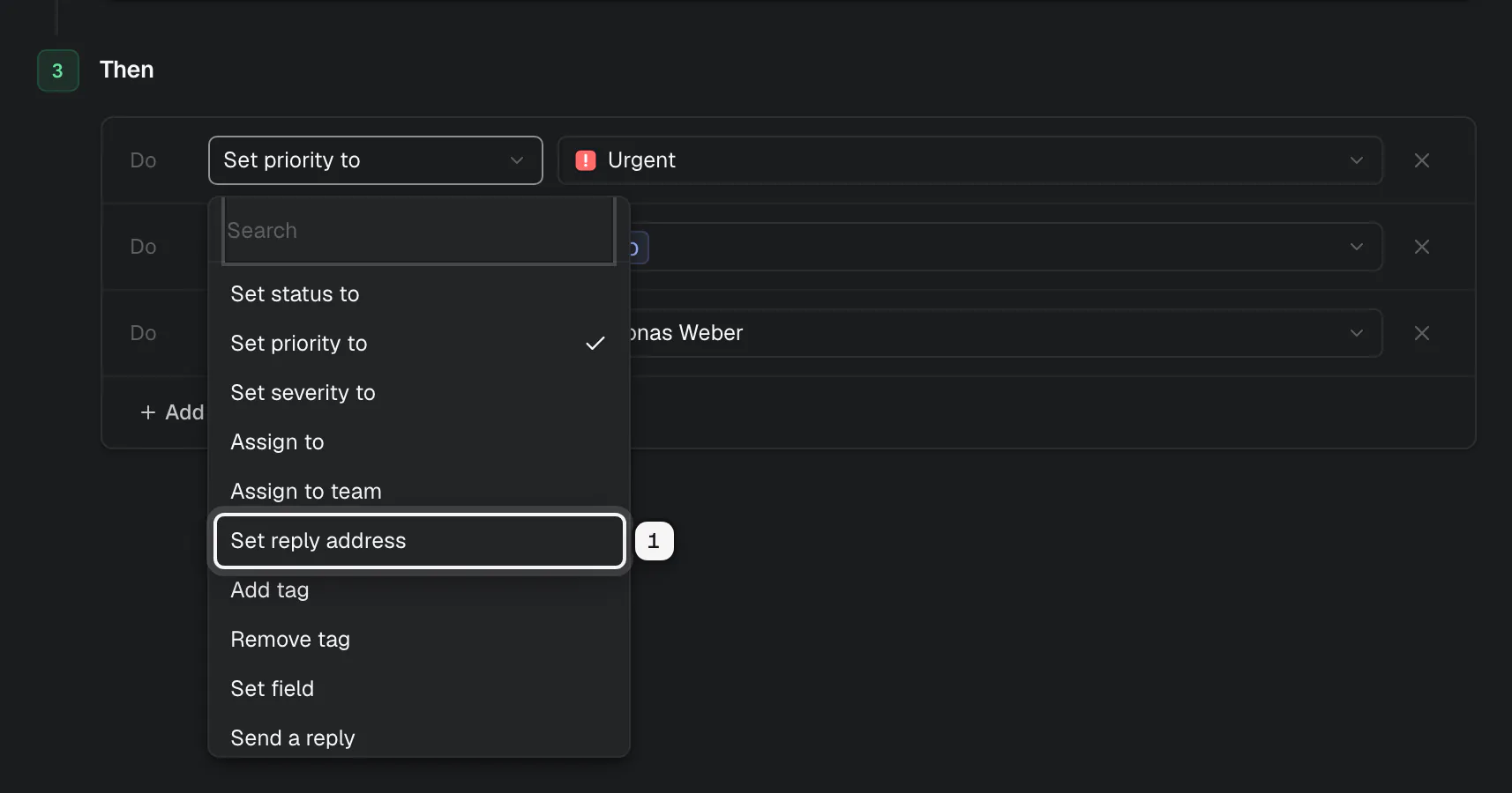 The action type picker open, with Set reply address ringed as 1, among Set status to, Set priority to, Set severity to, Assign to, Assign to team, Add tag, Remove tag, Set field and Send a reply