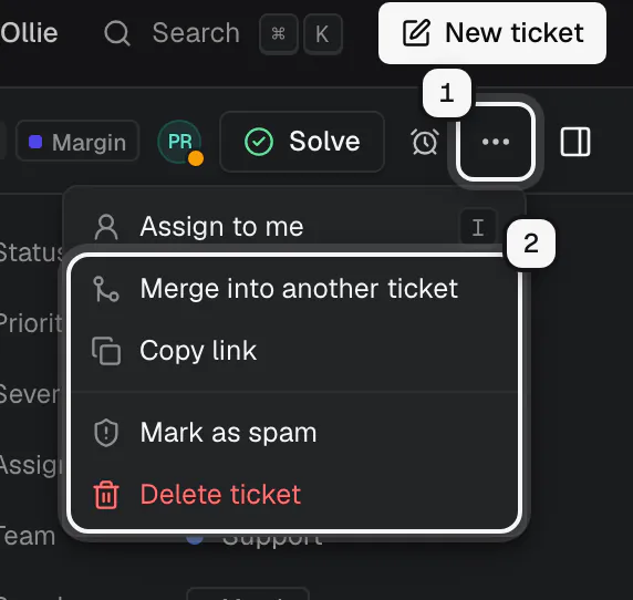 The More actions button ringed as 1 and its menu ringed as 2: Merge into another ticket, Copy link, Mark as spam and Delete ticket
