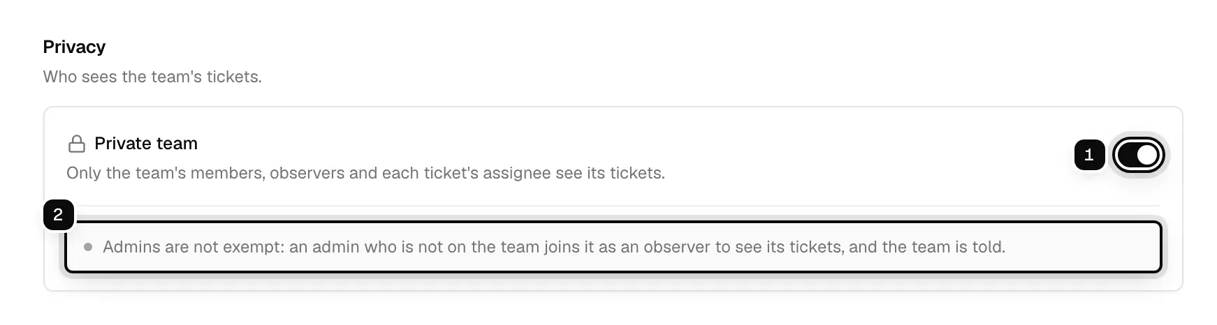 The Privacy section of the Legal team: the Private team switch ringed as 1, and the note that admins are not exempt ringed as 2